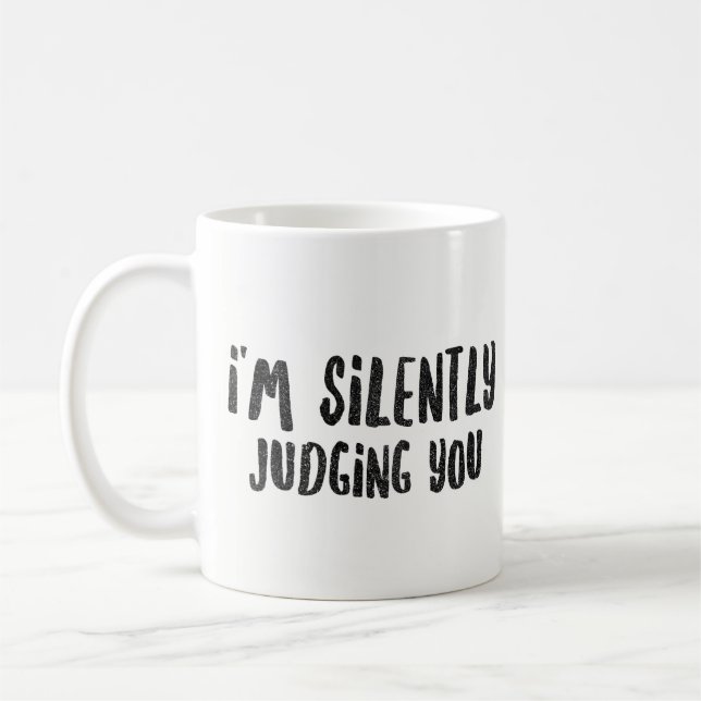 Taza De Café Le estoy juzgando silenciosamente - novedad (Izquierda)