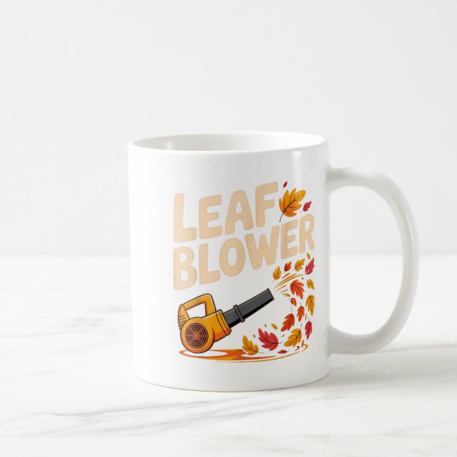 Taza De Café Leaf Blower Funny Autumn Fall Season Humor  (Derecha)