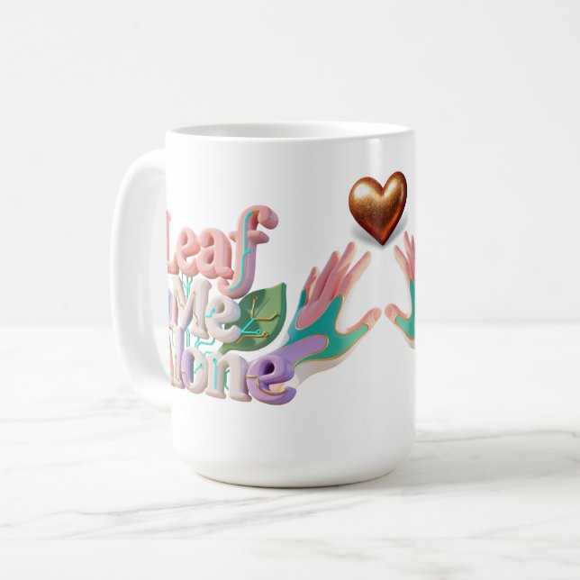 Taza De Café Leaf Me Alone Punny 3D Text (Anverso izquierdo)