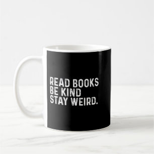 Taza De Café Leer Libros Sé Amable Quedarse Extraño Libro Graci