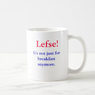 Taza De Café ¡Lefse! No está apenas para el desayuno más.,