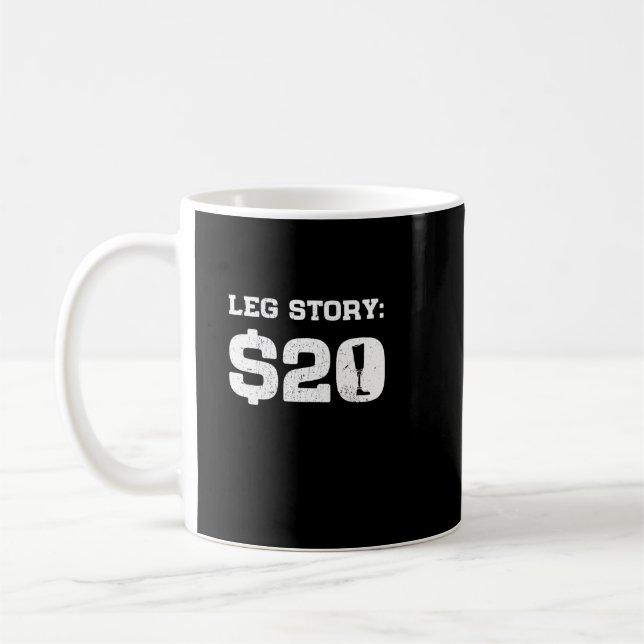 Taza De Café Leg Story $20 Amputee Prosthetic Leg Disability (Izquierda)
