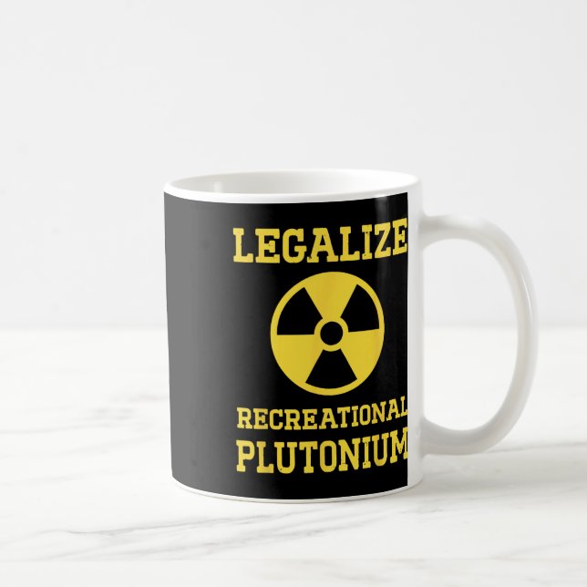 Taza De Café Legalizar el plutonio recreativo (Derecha)
