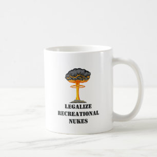 Taza De Café Legalizar las armas nucleares recreativas