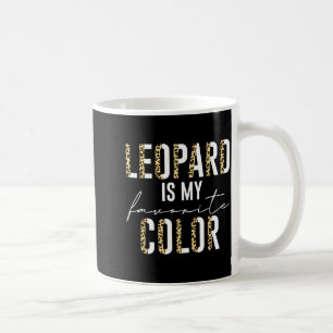 Taza De Café Leopardo Es Mi Color Favorito Estampado De Leopard