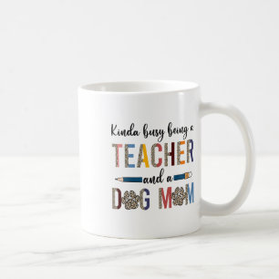 Taza De Café Leopardo Ocupada Siendo Maestra Y Mamá Perro