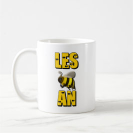 Taza De Café LES 🐝 AN (Orgullo Lesbiano)