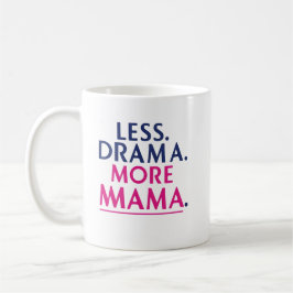 Taza De Café Les Drama. Más mamá