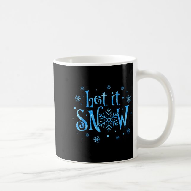 Taza De Café Let It Snow Christmas Snowflakes Men Women Family  (Derecha)