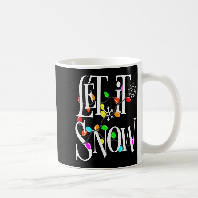 Taza De Café Let It Snow Somewhere Else Funny Christmas  (Derecha)