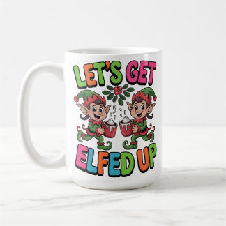 Taza De Café Let’s Get Elfed Up