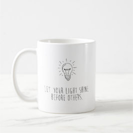 Taza De Café Let You Light Shine Before Others