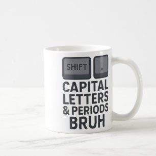 Taza De Café Letras Mayúsculas Y Puntos Bruh, Profesores Sarcas