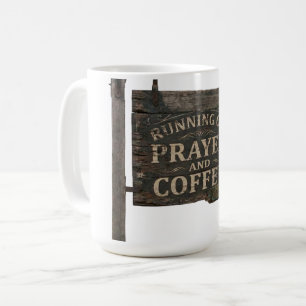 Taza De Café Letrero De Madera Rústica Corriendo En Oración Y C