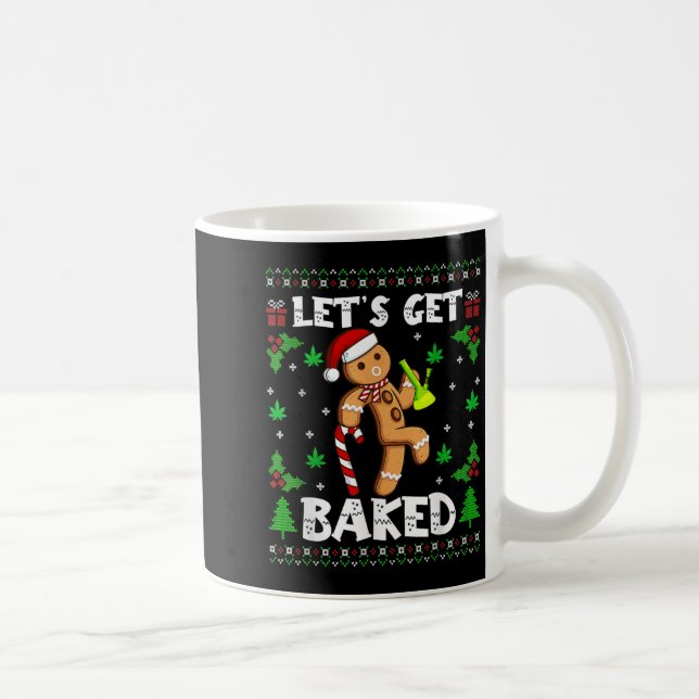 Taza De Café Let's Get Baked Gingerbread Man Weed Funny Christm (Derecha)