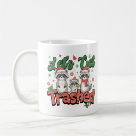 Taza De Café Let's Get Trashed Funny Raccoon Christmas Family