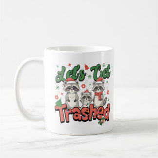 Taza De Café Let's Get Trashed Funny Raccoon Christmas Family