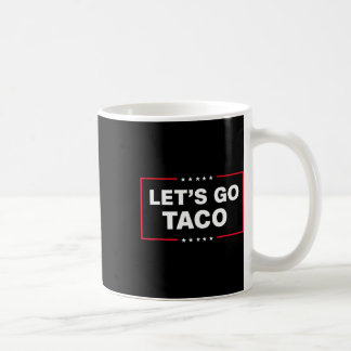 Taza De Café Let's Go Taco For Men Women Funny 