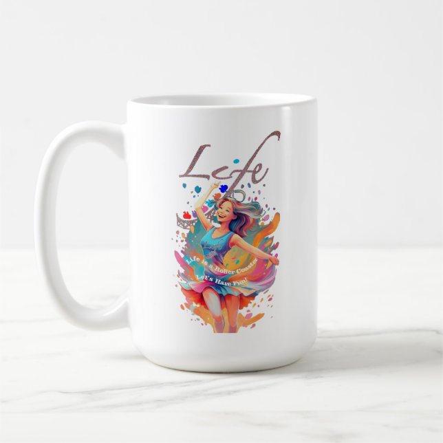 Taza De Café Let's Have Fun,Life a Roller Coaster (Izquierda)