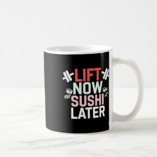 Taza De Café Levantar Ahora Sushi Más Tarde Rewards Bodybuildin