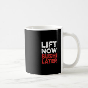 Taza De Café Levantar Ahora Sushi Más Tarde Rewards Bodybuildin