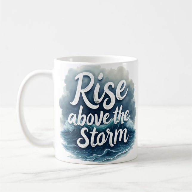 Taza De Café Levantarse por encima de la tormenta - Inspiradora (Izquierda)