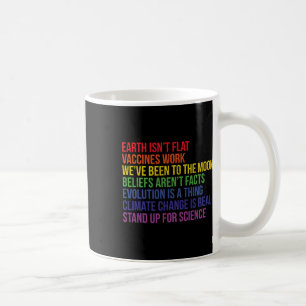 Taza De Café Levántate por la ciencia La Tierra Real no es Tier