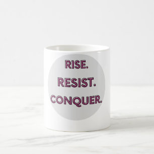 Taza De Café Levántate. Resiste. Conquista.