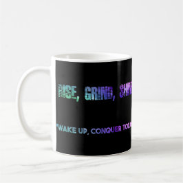 Taza De Café ¡Levántate, Shine, Grind! ¡Conquistar hoy!