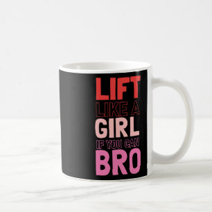 Taza De Café Levante Como Un Chica Si Puede Herir - Bodybuildin