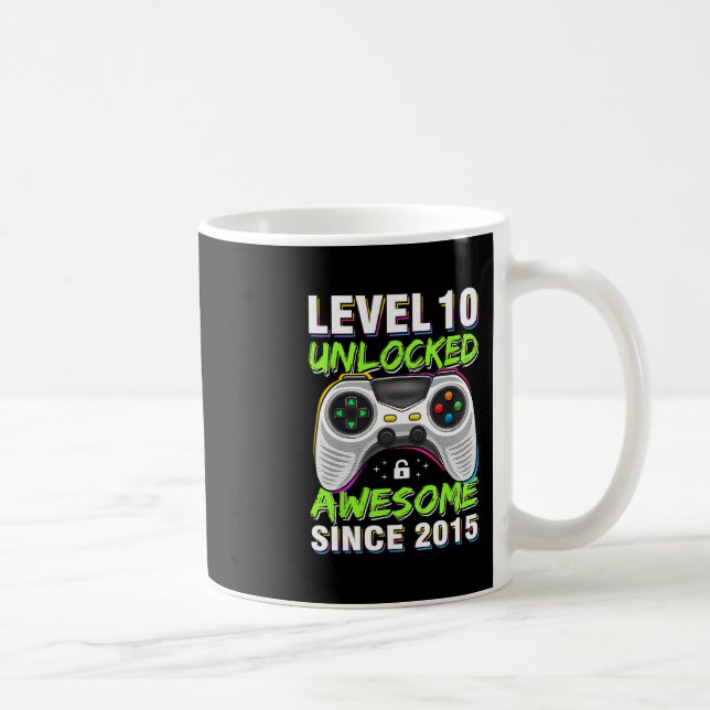 Taza De Café Level 10 Unlocked Awesome Since 2015 10th Birthday (Derecha)