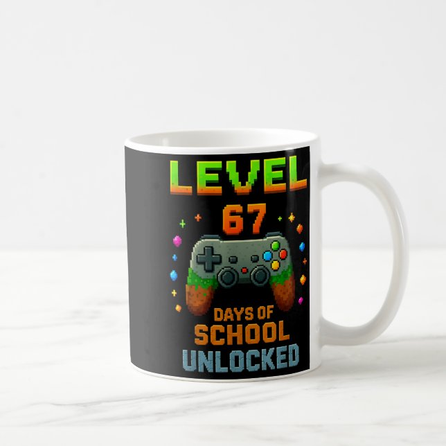Taza De Café Level 67 Days Of School Unlocked Funny Six Seven G (Derecha)