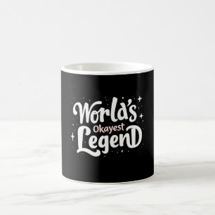 Taza De Café Leyenda Okayest del mundo - Cita divertida