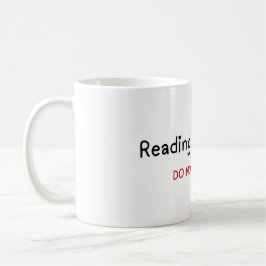 Taza De Café Leyendo en progreso, NO DISTURCAR