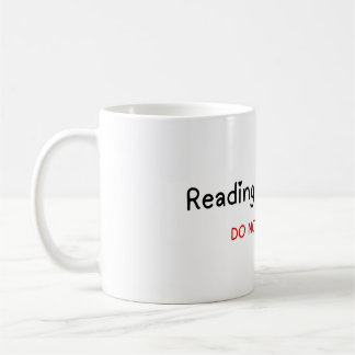 Taza De Café Leyendo en progreso, NO DISTURCAR