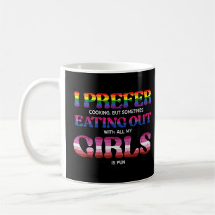 Taza De Café Lgbt Prefiere Comer A Chicas Bi Gay Lesbianas