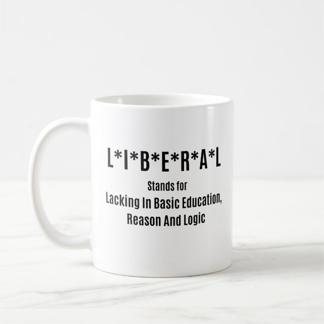 Taza De Café Liberal Lacking Basic Education (Izquierda)