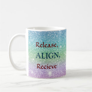 Taza De Café Liberar, Alinear, Recibir Mug