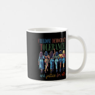 Taza De Café Libertad Democracia Tolerancia Y Justicia Para Tod