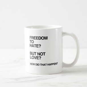 Taza De Café LIBERTAD PARA ODIAR PERO NO AMAR.png