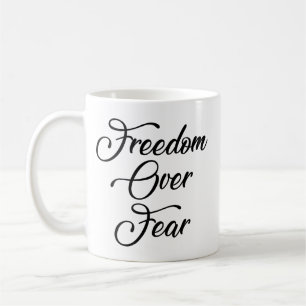 Taza De Café Libertad por miedo