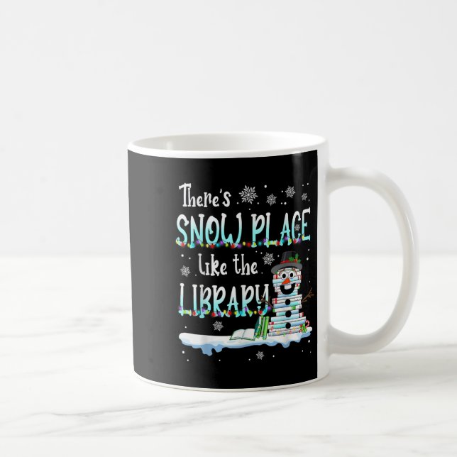 Taza De Café Librarian There's Snow Place Like The Library Chri (Derecha)