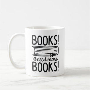 Taza De Café ¡Libros! ¡Necesito Más Libros!