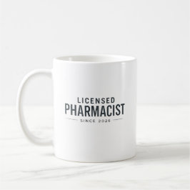 Taza De Café Licensed Pharmacist Since 2026 Professional Design