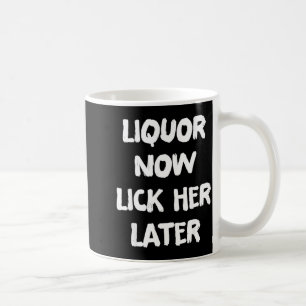Taza De Café Licor lame más tarde diversión bebiendo despedida
