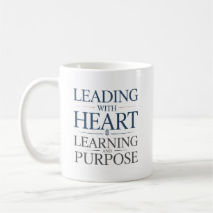 Taza De Café Liderar con corazón, aprendizaje y propósito