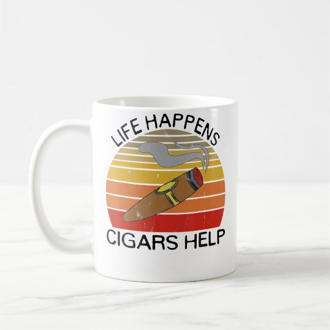 Taza De Café Life Happens Cigars Help For Cigar Smokers (Izquierda)