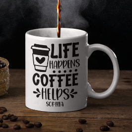 Taza De Café Life Happens Coffee Helps Fun for coffee lovers
