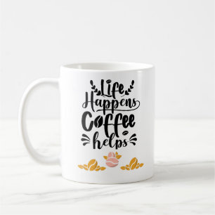Taza De Café Life Happens Coffee Helps, Guay Caffeine