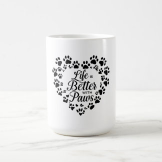 Taza De Café Life Is Better with Paws Mug
